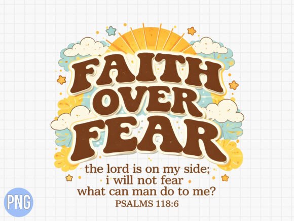 Christian Faith over Fear Psalm 118 PNG T-Shirt Designs