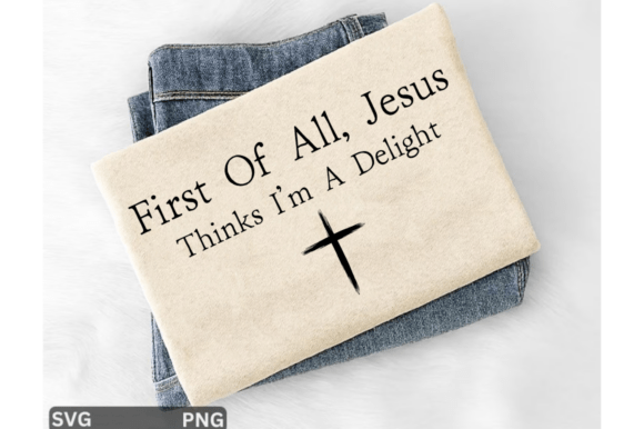 First of All Jesus Thinks SVG, Christian T-Shirt Designs