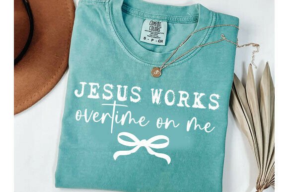 Funny Christian Jesus Works Overtime on T-Shirt Designs