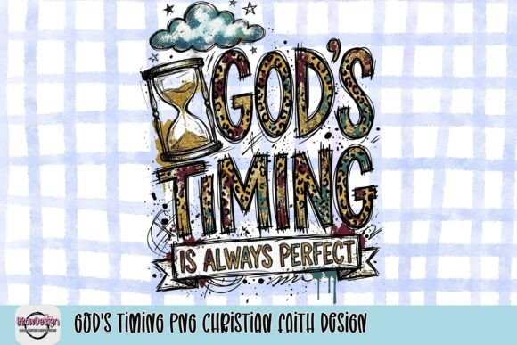 God’s Timing PNG Christian Faith Design for T-Shirt Designs