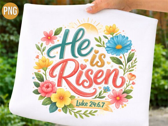 He is Risen Luke 24 Christian PNG T-Shirt Designs