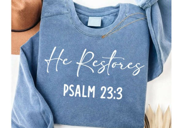 He Restores Psalm 233 Christian Shirt & T-Shirt Designs