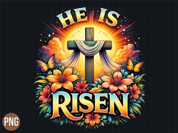 He Risen Easter Cross Lily PNG for T-Shirt Designs