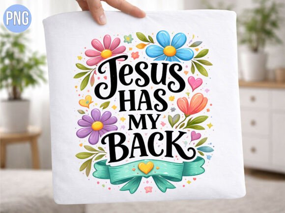 Jesus Has My Back Floral PNG for T-Shirt Designs