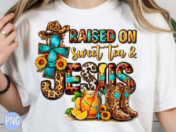 Sweet Tea and Jesus Cowgirl Boots PNG T-Shirt Designs